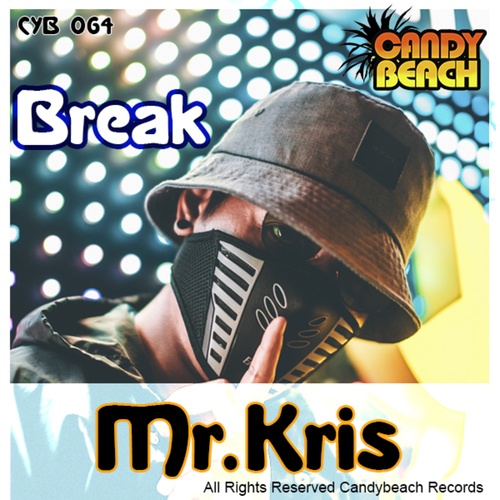 Mr.Kris-Break