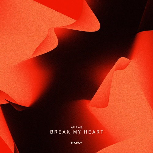 AURAE-Break My Heart