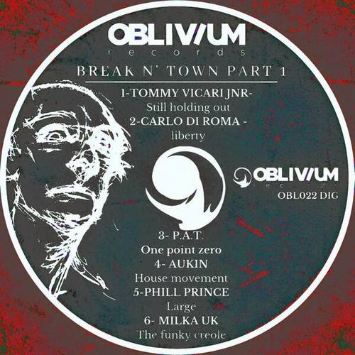 Tommy Vicari Jnr, Carlo Di Roma, P.A.T., Aukin, Phill Prince, Milka (UK)-Break N' Town, Pt. 1