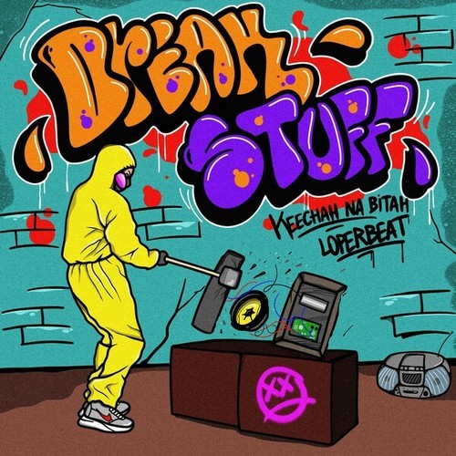 LOPERbeat, KEECHAH NA BITAH-Break Stuff