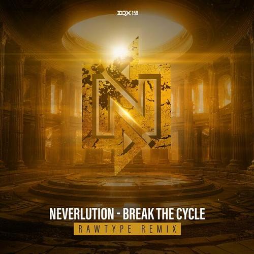 Neverlution, Rawtype-Break the Cycle (Rawtype Remix)