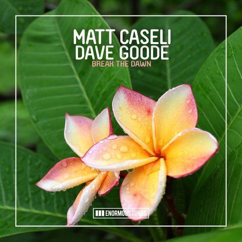 Matt Caseli, Dave Goode-Break the Dawn