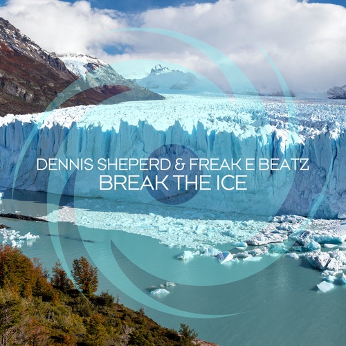 Dennis Sheperd, Freak E Beatz-Break the Ice