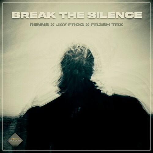 Renns, Jay Frog, FR3SH TrX-Break the Silence