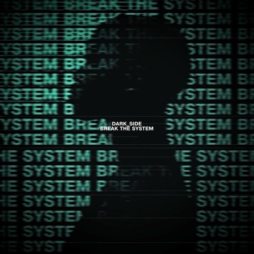 DARK_SIDE-Break the System