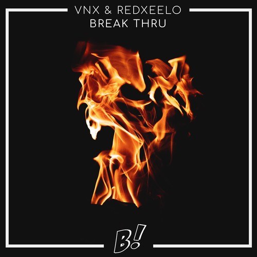 Redxeelo, VNX-Break Thru