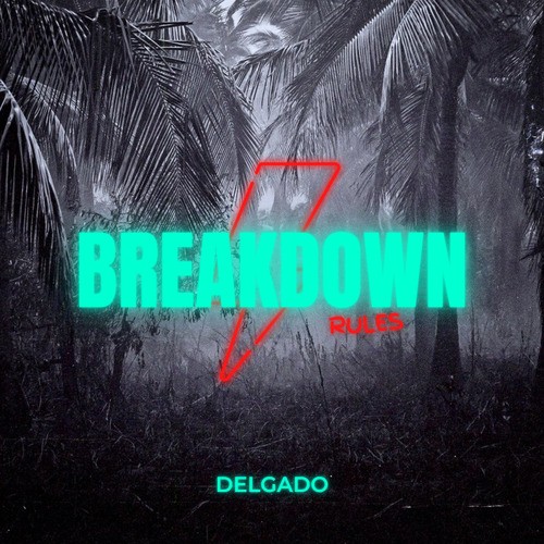Delgado-Breakdown Rules