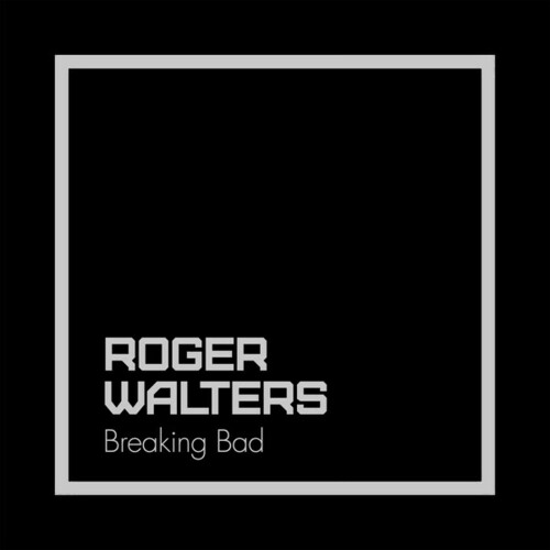 Roger Walters-Breaking Bad