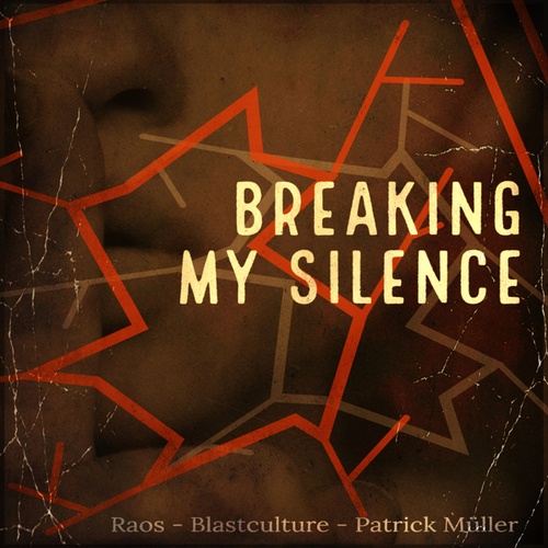 Raos, Blastculture, Patrick Müller-Breaking My Silence