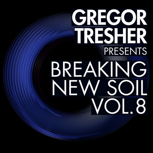 Timmo, Egbert, Luca Marchese, Loco & Jam-Breaking New Soil, Vol. 8