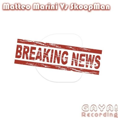 Matteo Marini, Skoopman-Breaking News