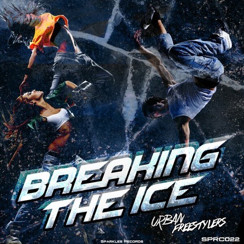 Urban Freestylers-Breaking the Ice