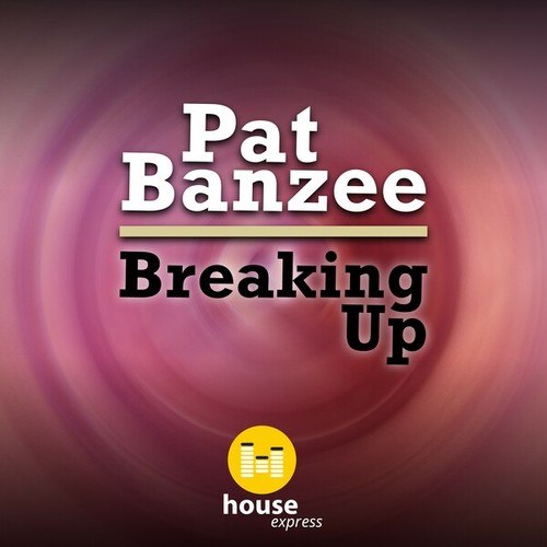 Pat Banzee-Breaking Up
