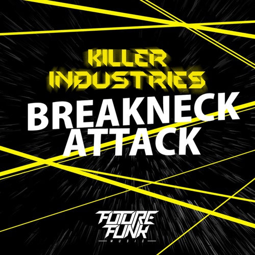 Killer Industries-Breakneck / Attack