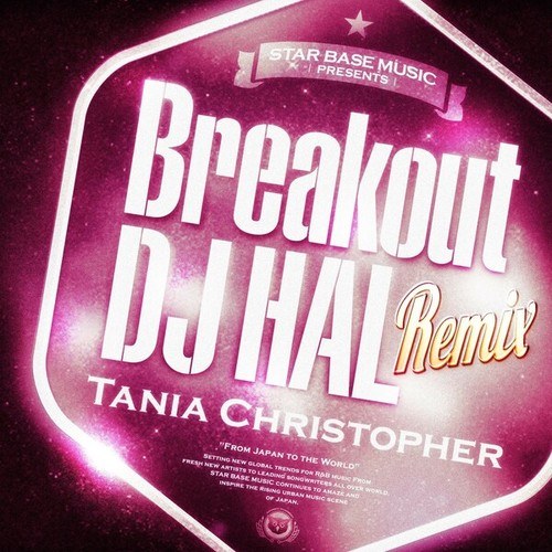 Tania Christopher, DJ Hal-Breakout (DJ HAL Remix)