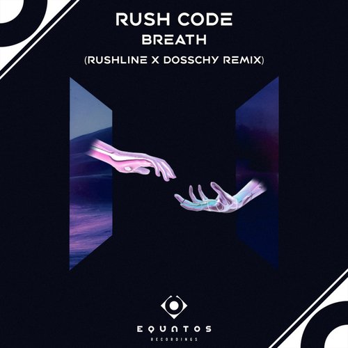 Rush Code, Rushline, Dosschy-Breath