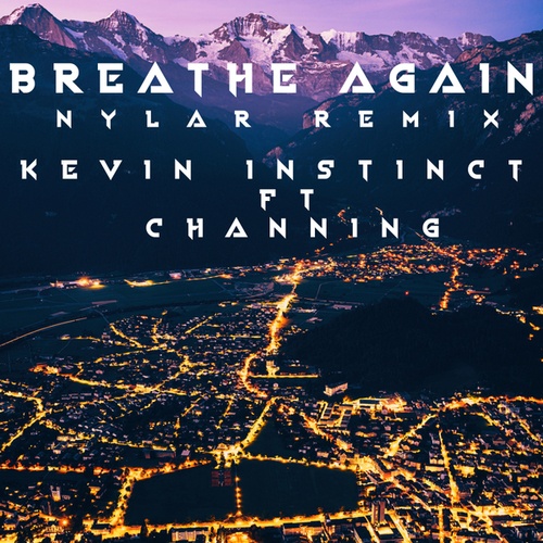 Kevin Instinct, Channing, Nylar-Breathe Again