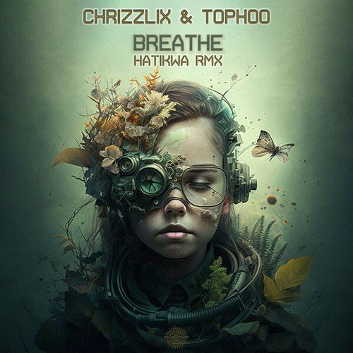 Chrizzlix, Tophoo, Hatikwa-Breathe (Hatikwa Remix)
