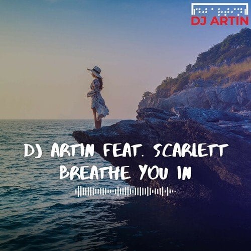 Scarlett, DJ Artin-Breathe You In