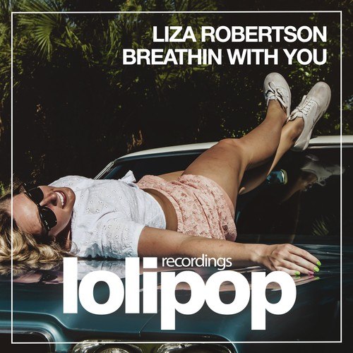 Liza Robertson-Breathin with You