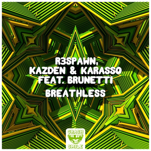 R3SPAWN, Kazden, Karasso, Brunetti-Breathless