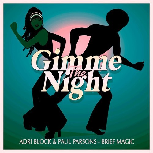 Adri Block, Paul Parsons-Brief Magic (Nu Disco Club Mix)