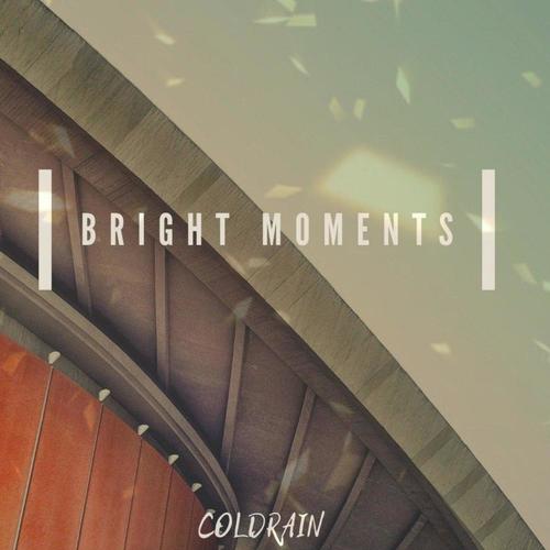 Coldrain-Bright Moments