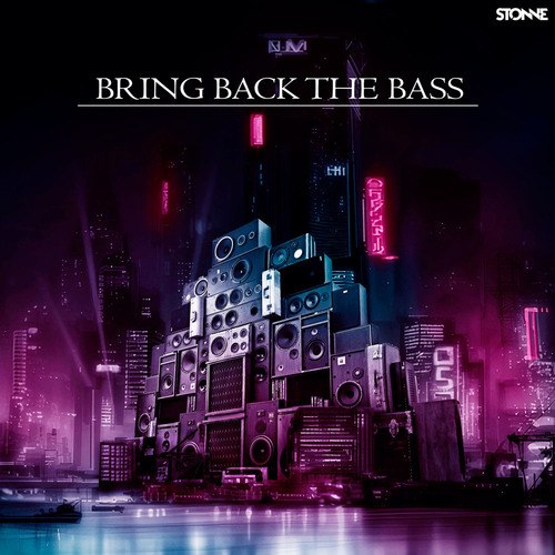 Stonne-Bring Back the Bass