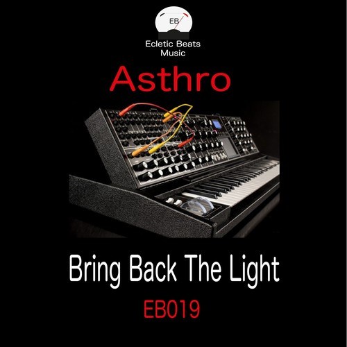 Asthro, DJ Peter Fran, Leandro Silva, Acid Driver, B.C.U 47, 2Lines Project-Bring Back the Light