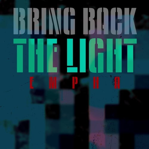 Empha-Bring Back The Light