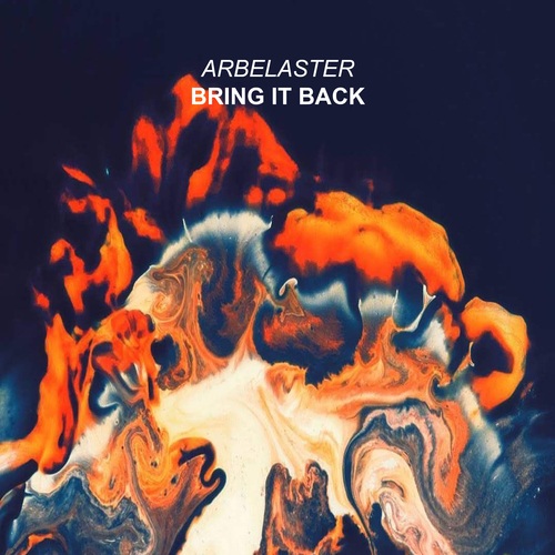 Arbelaster-Bring It Back