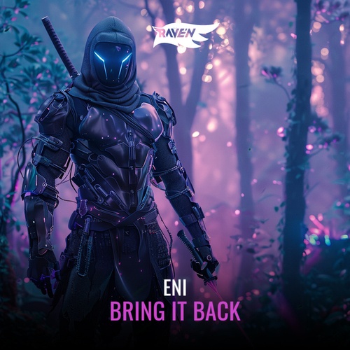 Eni, RAVE'N-Bring It Back