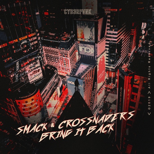 Smack, Crossnaders-Bring It Back