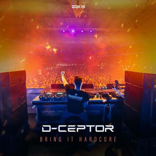D-Ceptor-Bring It Hardcore