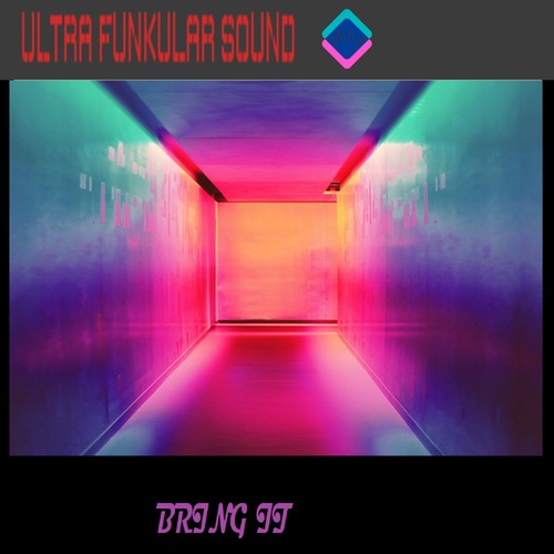 Ultra Funkular Sound-Bring It