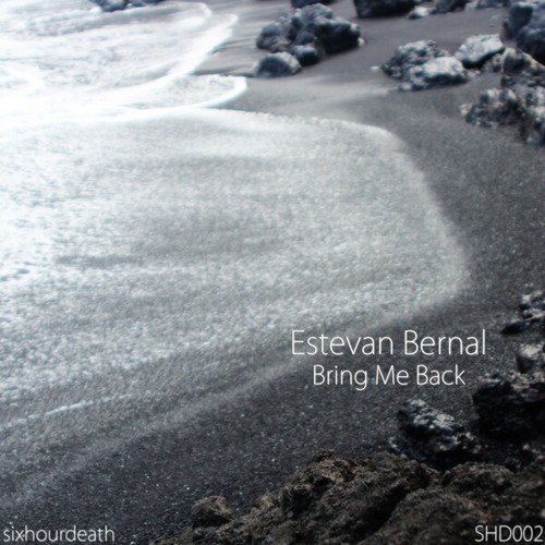 Estevan Bernal-Bring Me Back