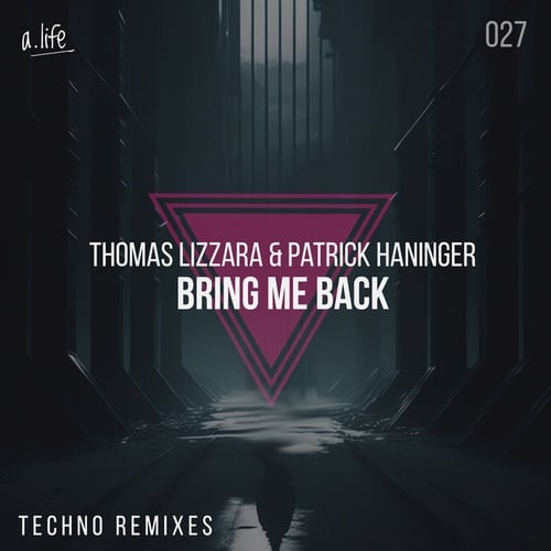 Thomas Lizzara, Patrick Haninger-Bring Me Back (Thomas Lizzara Techno Remix)