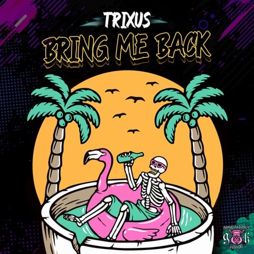 Trixus-Bring Me Back