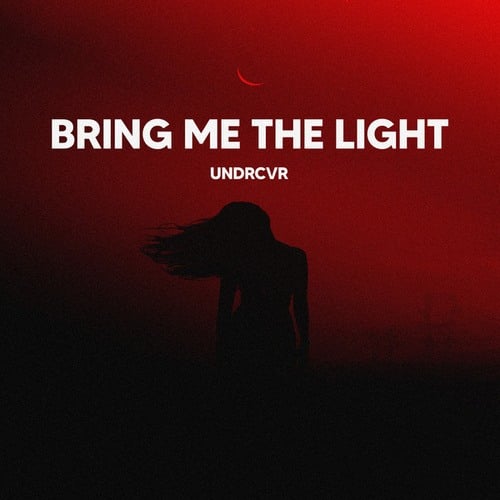 UNDRCVR-Bring Me The Light