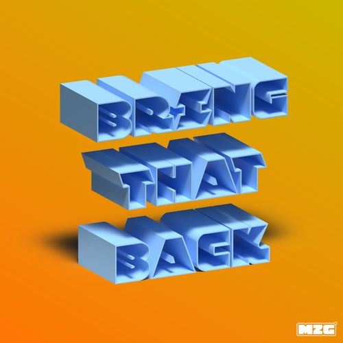 MZG-Bring That Back