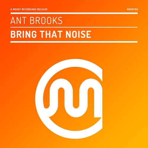 Ant Brooks-Bring That Noise