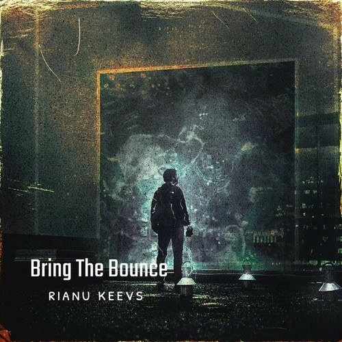 Rianu Keevs-Bring the Bounce
