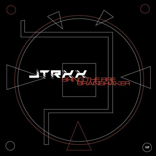JTRXX-Bring the Fire / Brainshaker