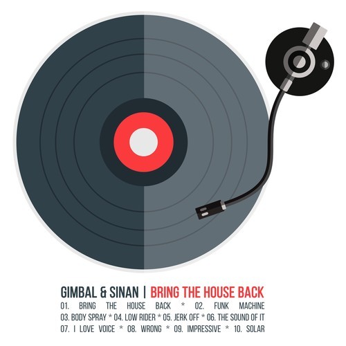 Gimbal & Sinan-Bring the House Back
