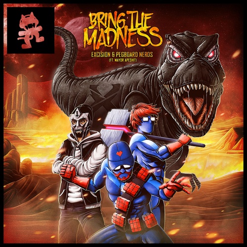 Pegboard Nerds, Excision, Mayor Apeshit-Bring the Madness