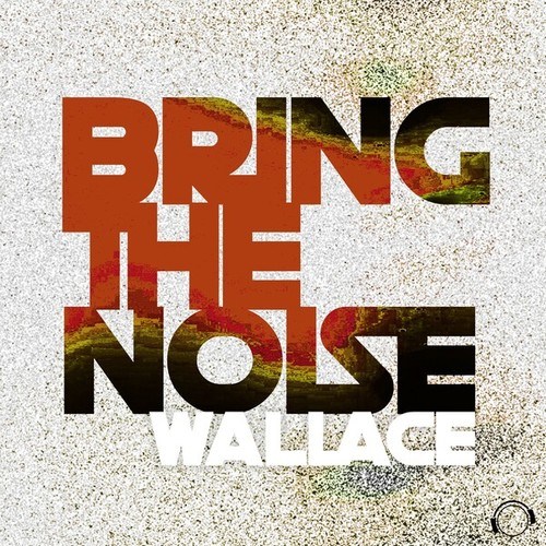 Wallace-Bring The Noise
