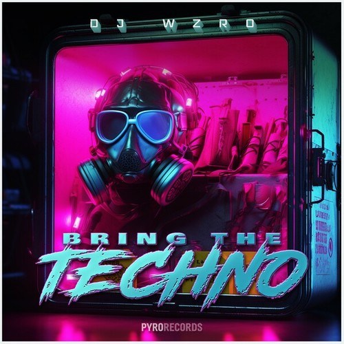 DJ WZRD-Bring the Techno (Mixes)