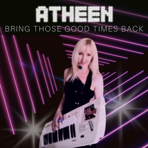Atheen-Bring Those Good Times Back