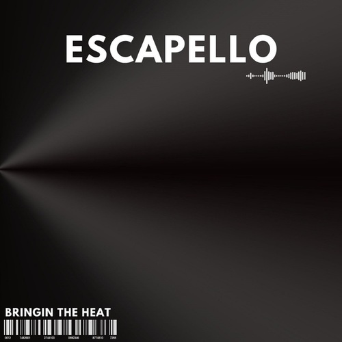 Escapello-Bringin The Heat