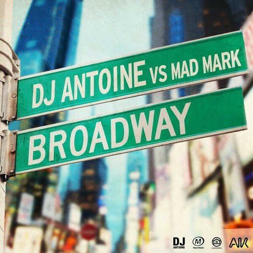 dj antoine, Mad Mark, Samuele Sartini-Broadway